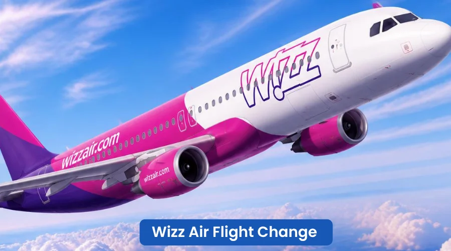 Wizz Air Flight Change: How to Cancel & Get a Refund